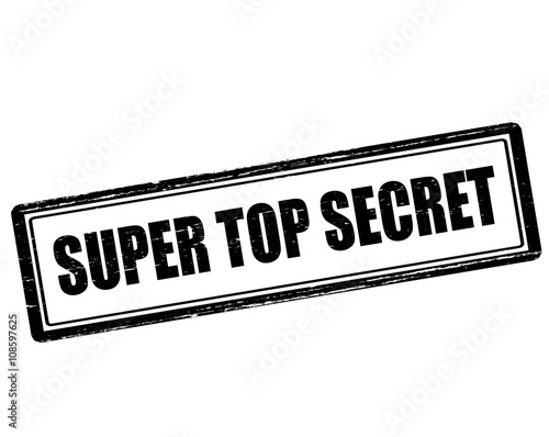 Super top secret
