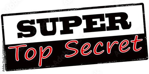 Super top secret