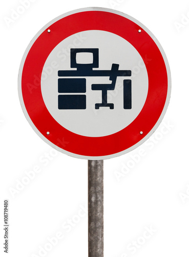 Working not allowed sign
