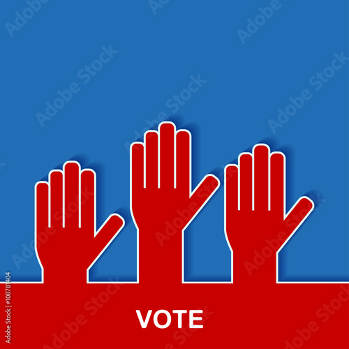 Elections and voting poster with hands. Voting in elections. Hands raised up. Stock vector illustration.