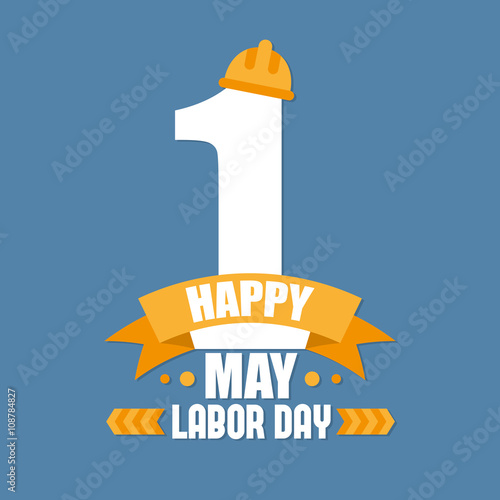 Labor Day Poster. International labour day. Labour day vector  illustration