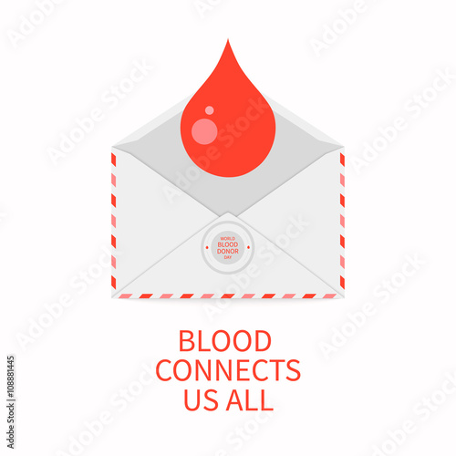World Blood Donor Day poster with a blood drop and an envelope. Blood connects us all quote. Blood donation medical label. Blood donor icon. Donate blood, save life concept.  Vector illustration.