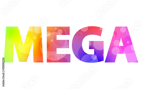 colorful sign MEGA