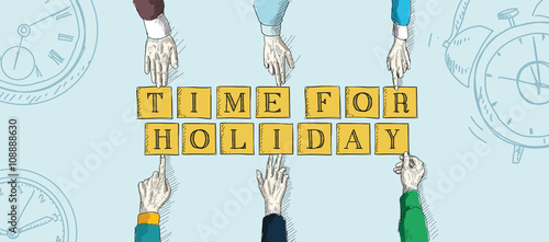 TIME FOR HOLIDAY