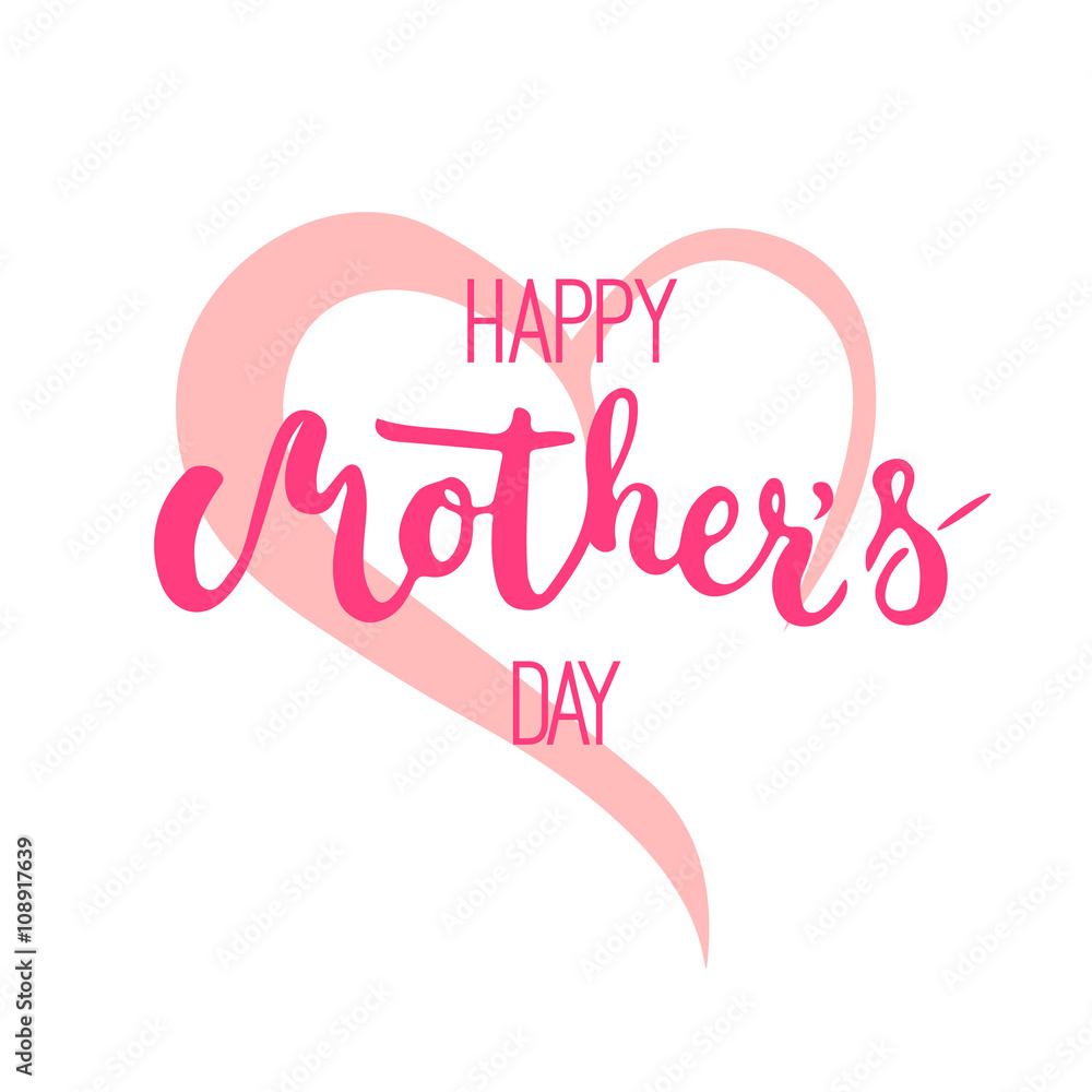 Happy Mother's day greeting card with heart isolated on the white background. Vector illustration for Mothers Day invitations. Mom's day lettering. Happy Mother's day greeting card with heart isolated on the white background. Vector illustration for Mothers Day invitations. Mom's day lettering.