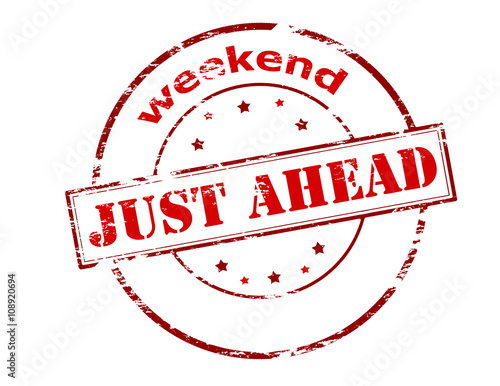 Weekend just ahead
