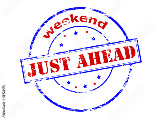 Weekend just ahead