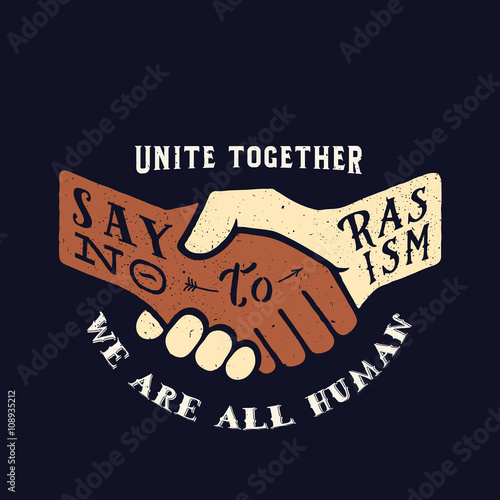 Say No to Racism Vintage Vector Handshake Silhouette with Retro Typography and Shabby Textures. 