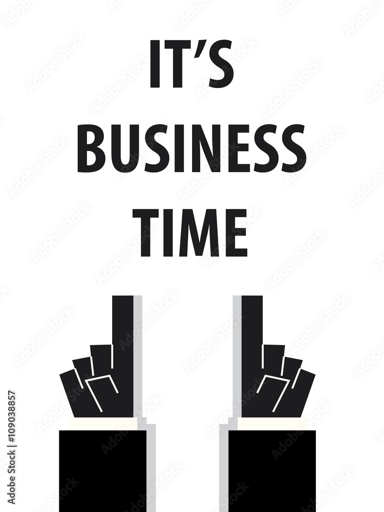 IT'S BUSINESS TIME typography vector illustration