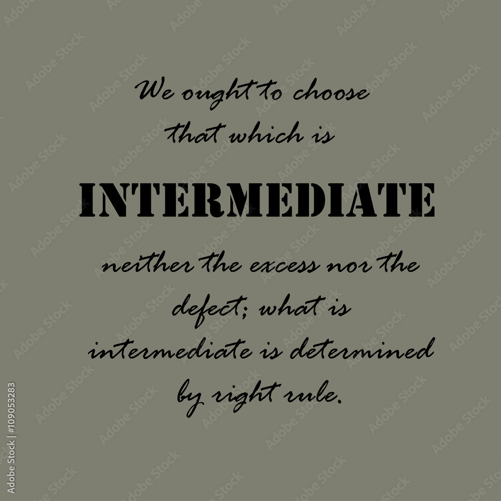 Aristotle Quotes. We ought to choose that... Aristotle Quotes. We ought to choose that...