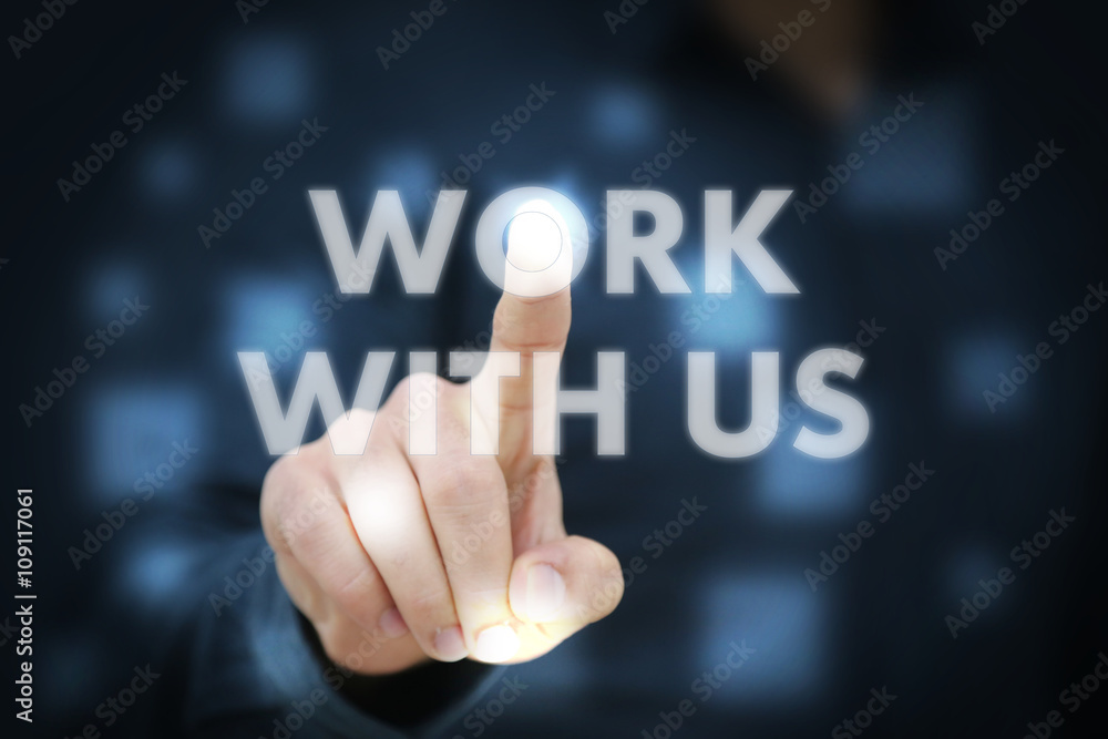 Businessman touching Work With Us Businessman touching Work With Us