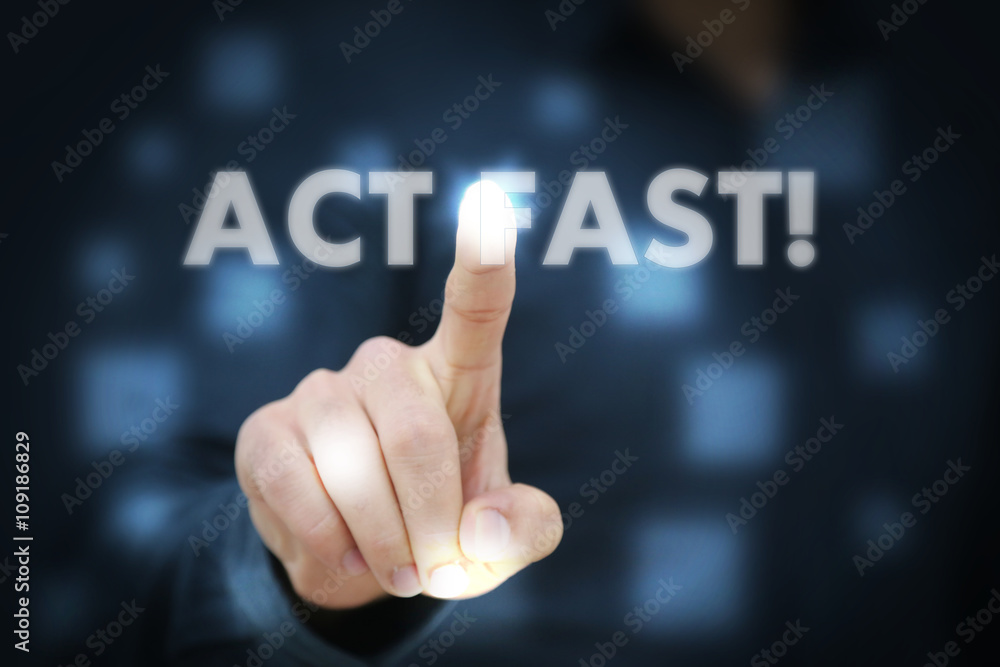 Businessman touching Act Fast! Businessman touching Act Fast!