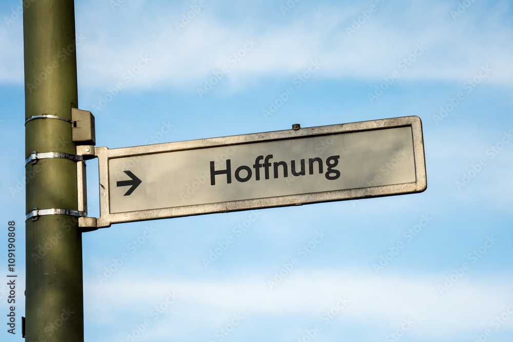 Fototapeta premium Schild 67 - Hoffnung