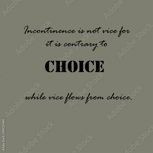 Aristotle Quotes. Incontinence is not vice...