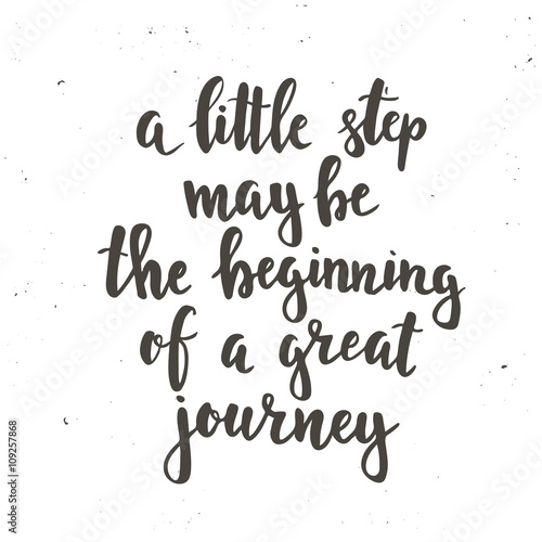 little step may be the beginning of a great journey