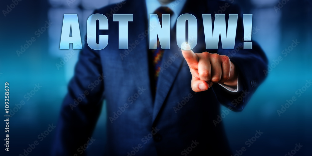 Entrepreneur Pushing ACT NOW!