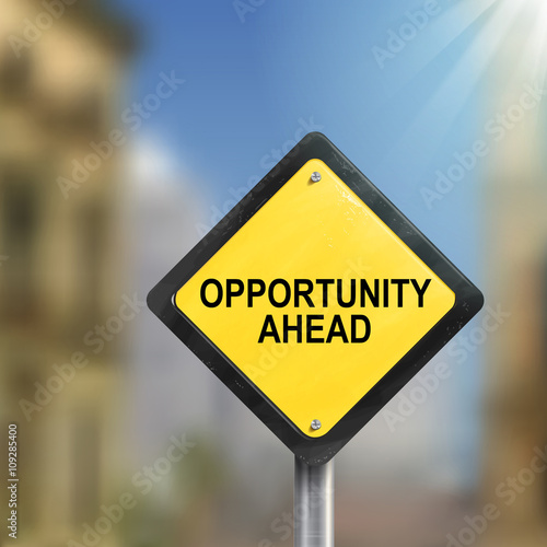 3d illustration of yellow roadsign of opportunity ahead