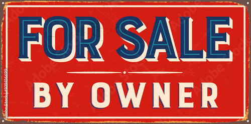 Vintage metal sign - For Sale by Owner - Vector EPS10. Grunge and rusty effects can be easily removed for a cleaner look.