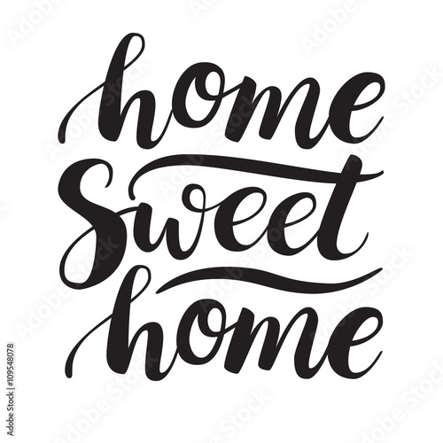 Conceptual handwritten phrase Home Sweet Home. Calligraphic quot