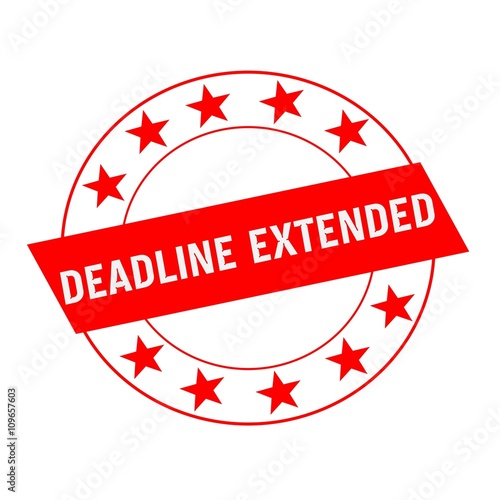 DEADLINE EXTENDED white wording on red Rectangle and Circle red stars