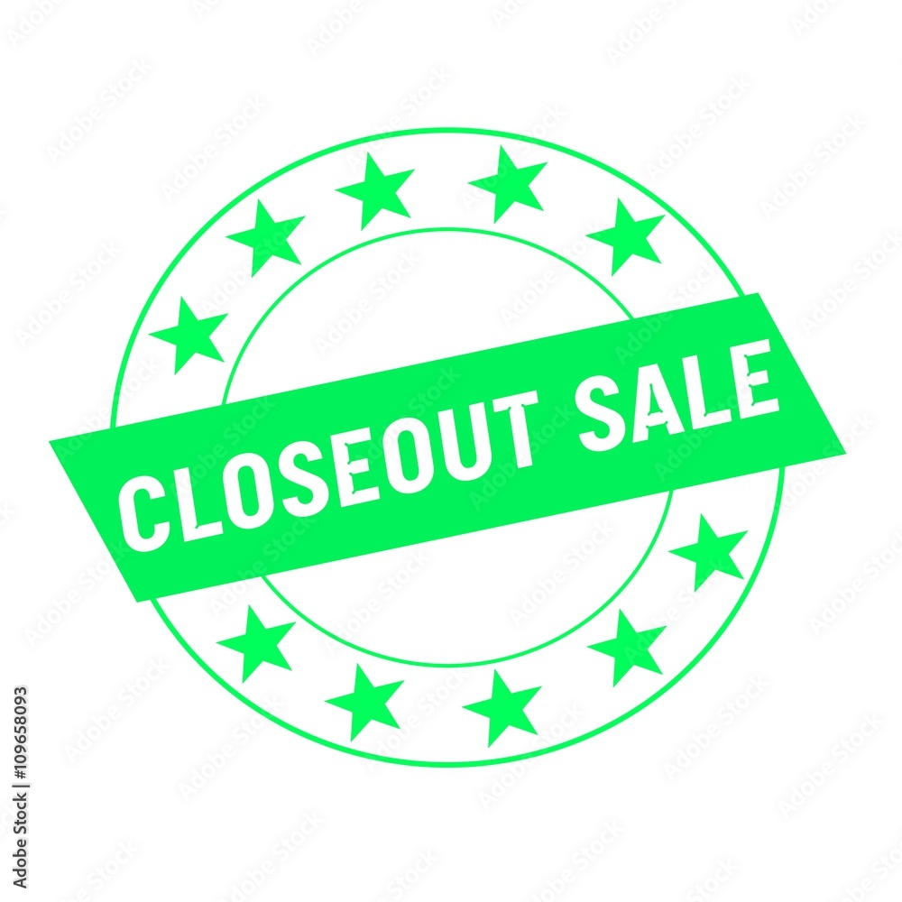 closeout sale white wording on green Rectangle and Circle green stars closeout sale white wording on green Rectangle and Circle green stars