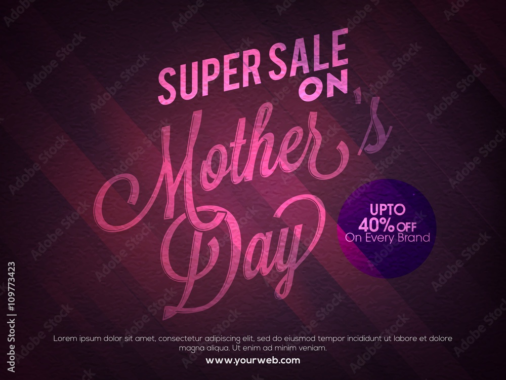 Sale Poster, Sale Flyer, 40% Off on Every Brand for Mother's Day. Sale Poster, Sale Flyer, 40% Off on Every Brand for Mother's Day.