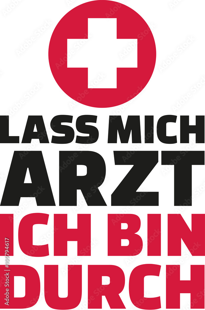 Fototapeta premium Let me doctor, I'm through slogan