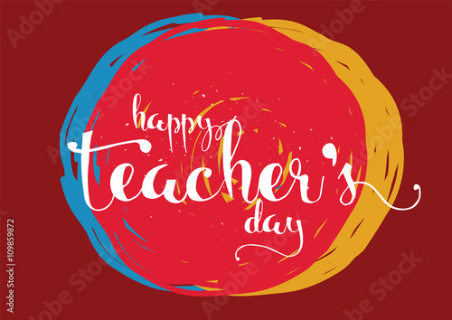 Happy Teacher's day inscription. Greeting card with calligraphy. Hand drawn design. Black and white.