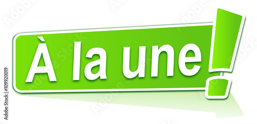 à la une sur étiquette verte