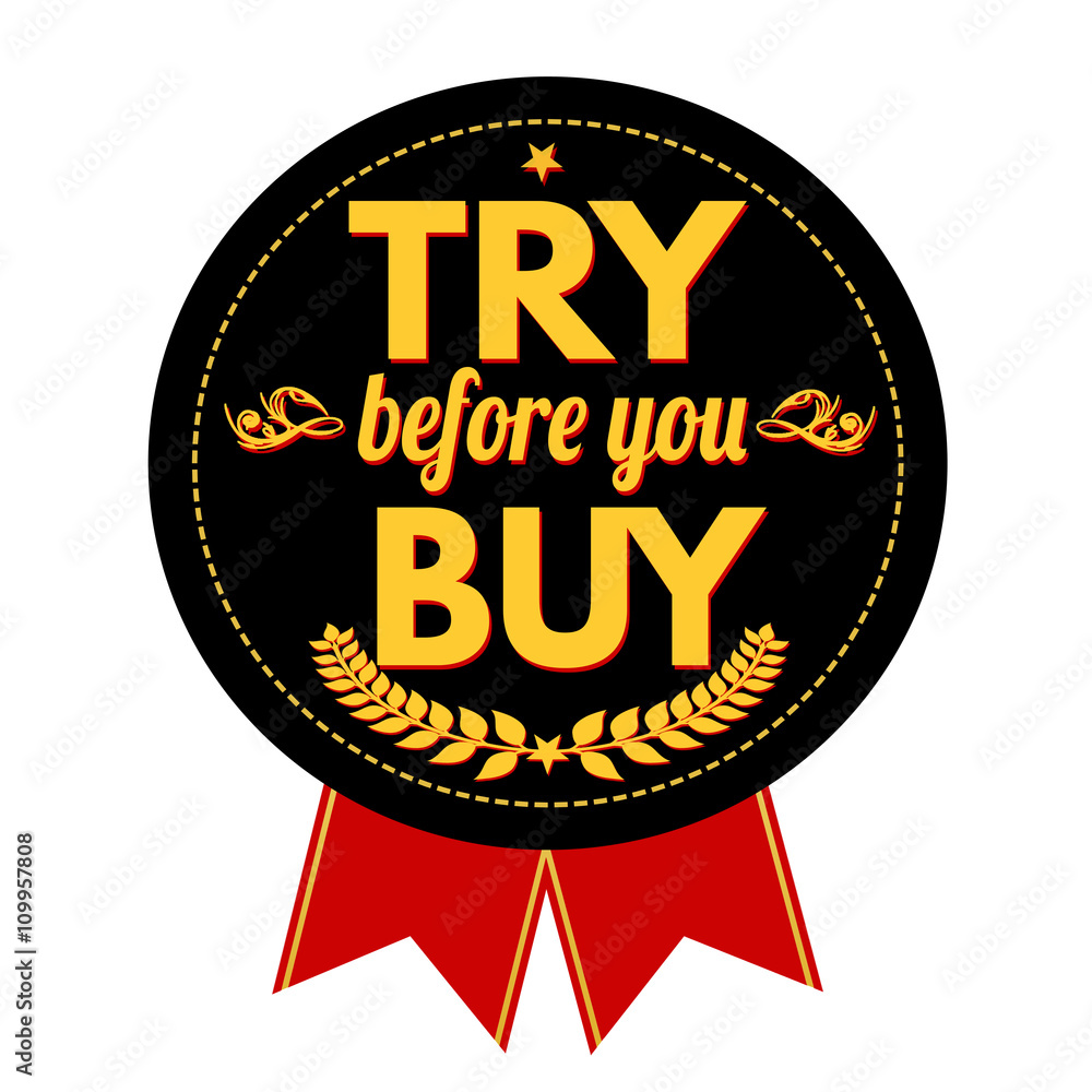 Try before you buy label or stamp Try before you buy label or stamp