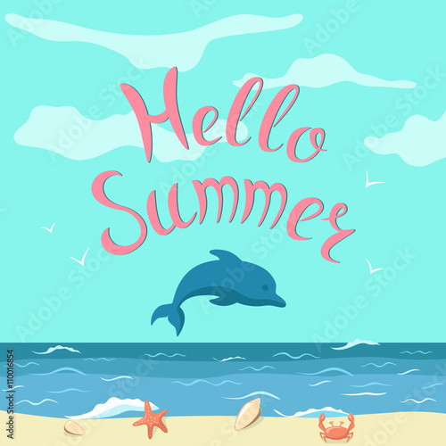 Amazing sea scene with jumping dolphin above the water and hand drawn calligraphic quote "Hello, Summer". 