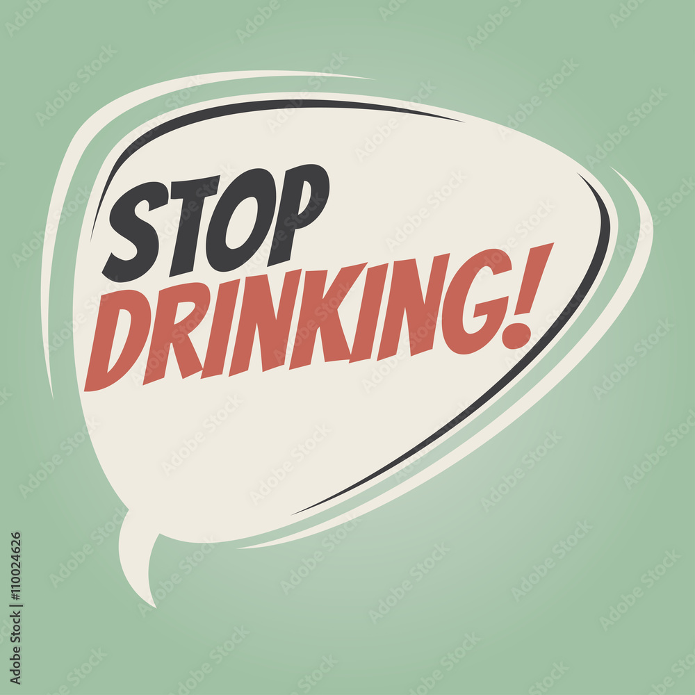 stop drinking retro speech bubble stop drinking retro speech bubble