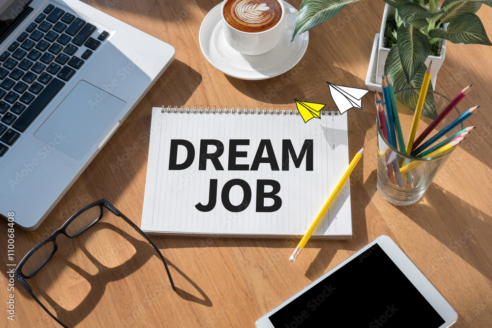 DREAM JOB DREAM JOB