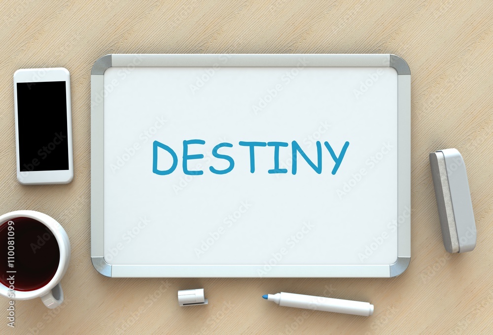 Fotografie Destiny, message on whiteboard, smart phone and coffee on table, 3D rendering