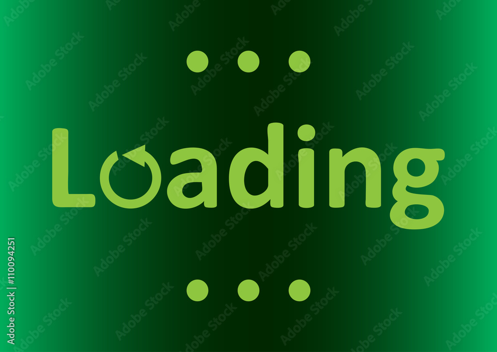 Fototapeta premium Inscription loading green