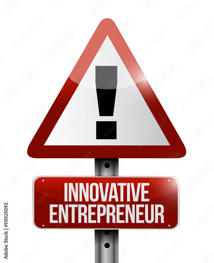 innovative entrepreneur warning sign innovative entrepreneur warning sign