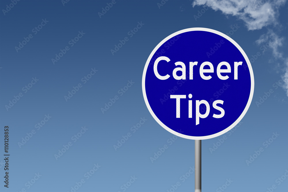 Round highway road sign with text Career Tips Round highway road sign with text Career Tips