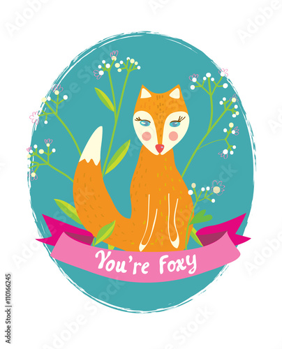 You are foxy funny card for the greeting with flowers
