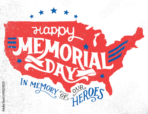 Happy Memorial Day. In memory of our heroes. Hand-lettering greeting card with textured sketch of silhouette US map. Vintage typography illustration isolated on white background
