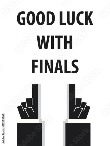GOOD LUCK WITH FINALS typography vector illustration
