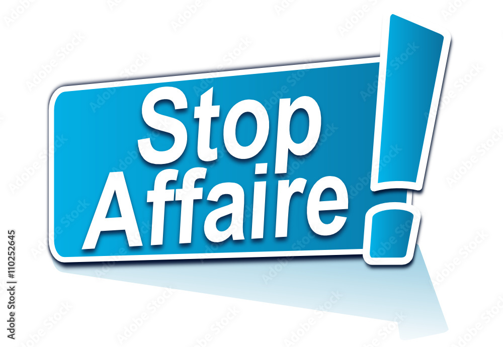 stop affaire sur étiquette bleue stop affaire sur étiquette bleue