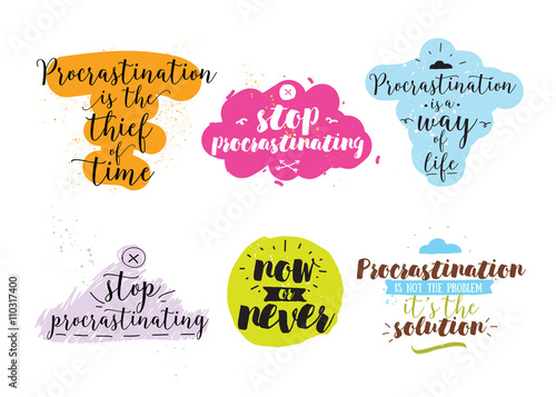 Set of quotes about procrastination. Hand drawn design.