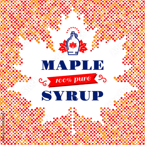 Maple syrup poster, square card, label. Canadian food, American traditional products, bottle icon. Vector modern concept of a maple leaf silhouette of colorful dots with space for text