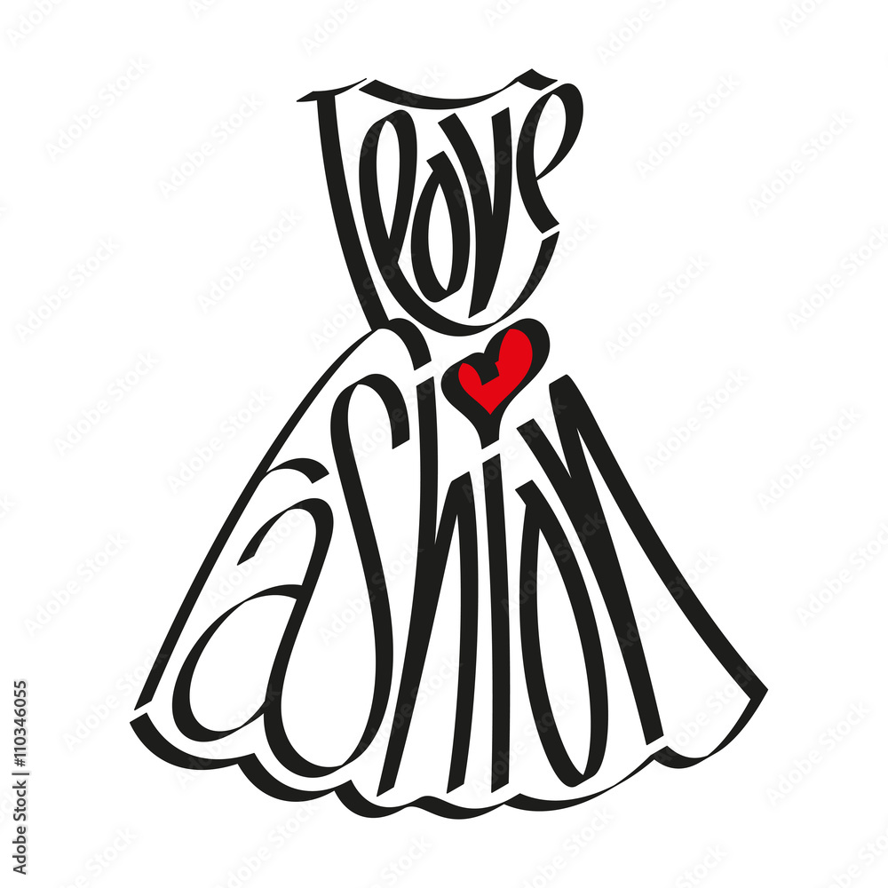 I love fashion statement in dress silhouette, I love fashion, fashion  typography, fashion calligraphy, dress typography, clothes typography.  Stock Vector | Adobe Stock