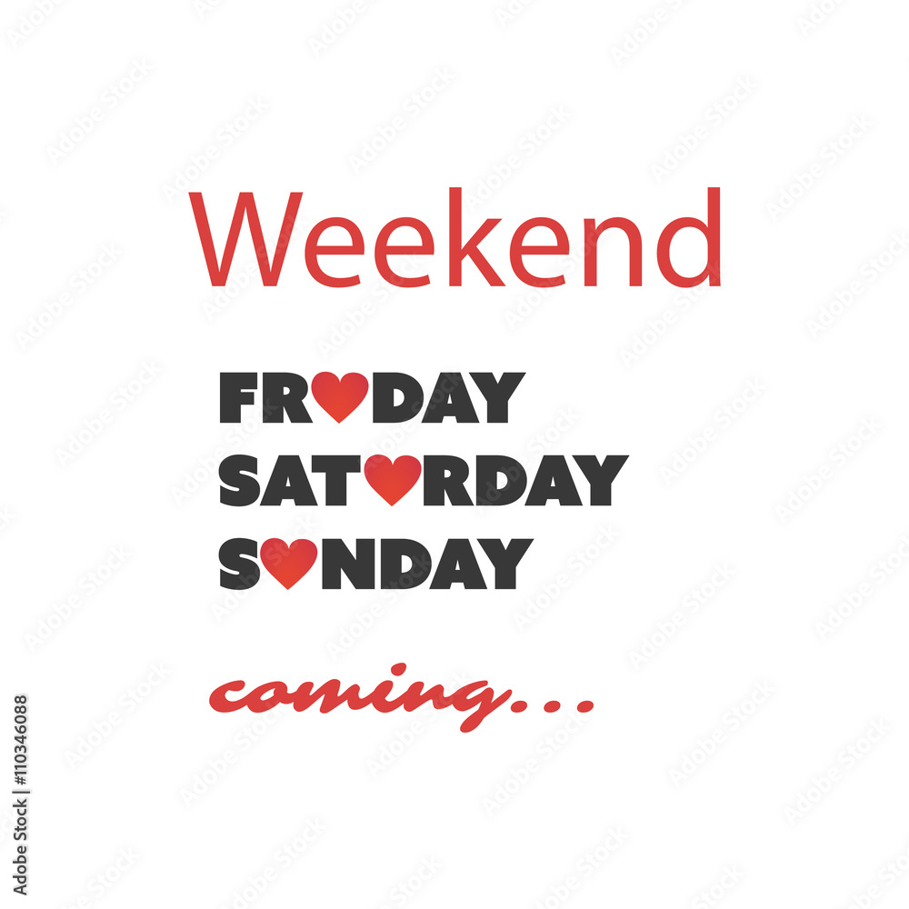 Weekend's Coming Banner With Days And Hearts Weekend's Coming Banner With Days And Hearts
