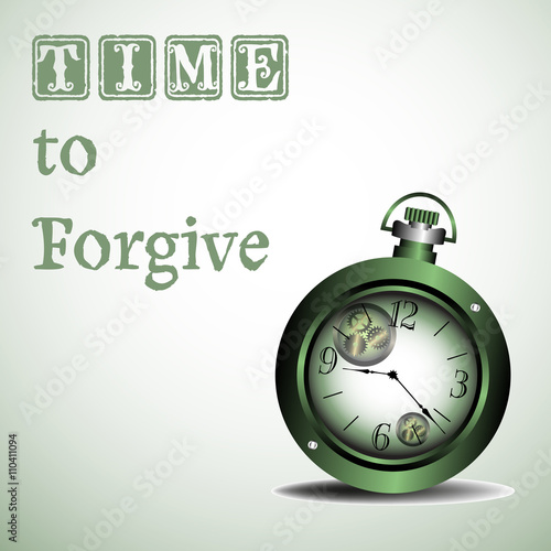 Abstract colorful background with ancient green watch and the text time to forgive written with green letters