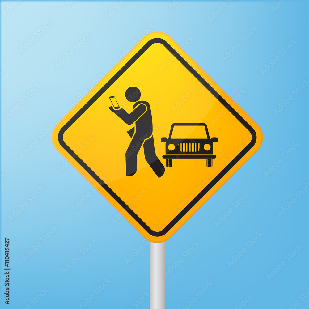 Road sign warn pedestrians not use smartphone Road sign warn pedestrians not use smartphone