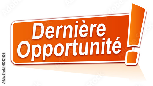 dernière opportunité sur étiquette orange