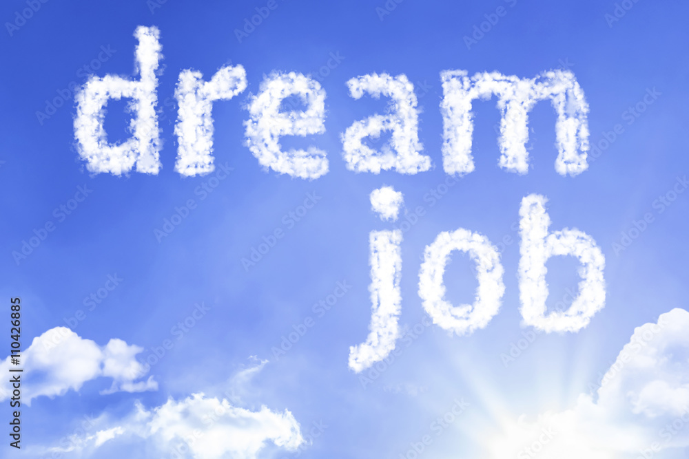 Dream Job cloud word with a blue sky Dream Job cloud word with a blue sky
