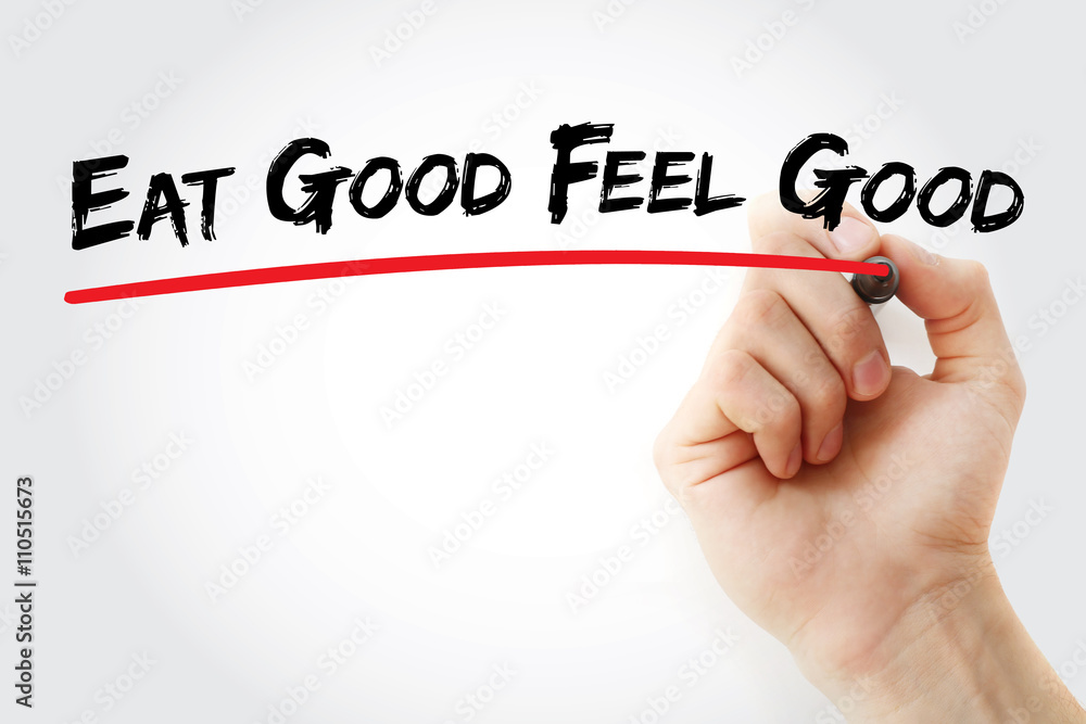 Hand writing Eat Good Feel Good with marker, health concept background Hand writing Eat Good Feel Good with marker, health concept background